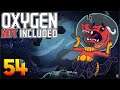 Oxygen Not Included: Oassise – Let’s Play Stream Archive Part 54