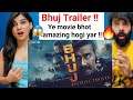 Bhuj: The Pride Of India - Official Trailer| Ajay D. Sonakshi S. Sanjay D. Ammy V. Nora F |Reaction