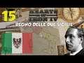 [HOI IV Kaiserreich] - Lo Spirito di Visconti Prasca - Le Due Sicilie #15