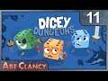 AbeClancy Plays: Dicey Dungeons - 11 - Worse Than a Curse
