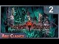 AbeClancy Replays: Darkest Dungeon - 2 - I Guess We're Robbing Some Graves