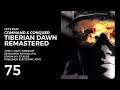 Let's Play Command & Conquer: Tiberian Dawn Remastered #75 | Nod '99 Special Ops M1