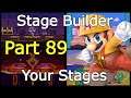 Super Smash Bros. Ultimate - Stage Builder - I Play Your Stages! - Part 89
