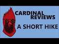 The Cardinal Review  - A Short Hike (Switch)