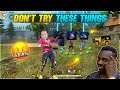 DON'T TRY THESE THINGS IN FREE FIRE😲 THINGS YOU SHOULD NEVER TRY || GAREENA FREE FIRE