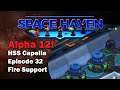 Fire Support: Space Haven Alpha 12 HSS Capella [EP32]