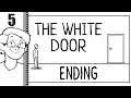 Let's Play The White Door Part 5 ENDING - And... Secret Ending?
