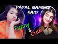 Payal Gaming Raid Goes Funny | Beta Paap Phida XD XD