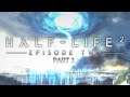Gordon! - Half-Life 2: Episode 2 Blind Part 1 - Let's Play Gameplay Walkthrough
