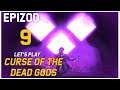 Let's Play Curse of the Dead Gods - Epizod 9