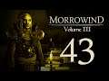 Let's Play Morrowind (Vol. III) - 43 - A Task & A Trial