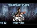 Project Zomboid - Zombie Traps?! // EP52