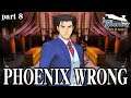 LIVE! (Ep 8) YEP, WE'RE FIGHTING PHOENIX ~ Phoenix Wright: Ace Attorney – Spirit of Justice