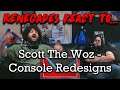 Renegades React to... @ScottTheWoz - Console Redesigns