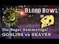 GOBLINS vs SKAVEN - Blood Bowl 2 - Nager Sommerliga 6. Spieltag
