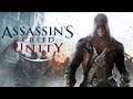 Лучший Ассасин в деле Assassin's Creed Unity стрим #3