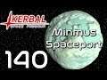 Kerbal Space Program | Minmus Spaceport | Episode 140
