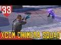 O VERDADEIRO INIMIGO - XCOM Chimera Squad #33 [Série Gameplay Português PT-BR]