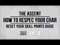 The Ascent How to Reset your Skill Points - Respec your Char Guide / Tutorial