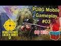 PUBG Mobile Gameplay #03