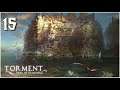 Let's Play Torment Tides of Numenera With Deadsouls | Episode 15