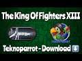 The King Of Fighters XIII - Taito Type X2 - Teknoparrot - Arcade - Download Below!