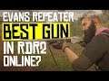 The BEST gun in the game? - Quick Guide - Evans Repeater - RDR2 Online - Red Dead Online - RDO RDRO