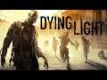 Dying Light - Stream 3