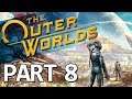 The Outer Worlds - Part 8 Full Game Walkthrough, No Commentary Gameplay