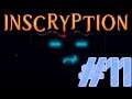 Inscryption - same ol same ol #11
