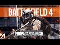 Rush on Propaganda | Battlefield 4
