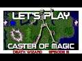 BATTLEMODE Plays Caster of Magic: Death Wizard Ep. 15 - Drawing Up  Battleplans