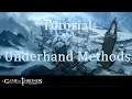 A Game of Thrones - Genesis - Tutorial, Underhand Methods