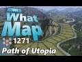 #CitiesSkylines - What Map - Map Review 1271 - Path of Utopia