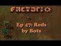 Average Gamer Plays ... Factorio! Ep47: Reds by Bots
