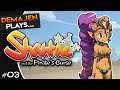 03 — Demajen plays... | Shantae and the Pirate's Curse — Tan Line Island (Metroidvania)