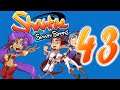 Shantae & The Seven Sirens [043 - Knock Out Power] ETA Plays!