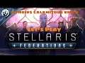 Stellaris Federations Pt.12