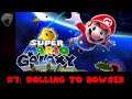 Super Mario Galaxy #7: Rolling To Bowser