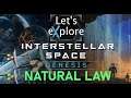 Let's eXplore Interstellar Space: Genesis - Natural Law: Episode #2