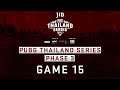 [PTS] JIB PUBG Thailand Series PHASE 3  Game 15