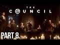 The Council Walkthrough Gameplay - Let's Play - Part 8