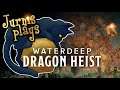 Dice&Dolts: Waterdeep Dragon Heist - Part 17: Wig Out
