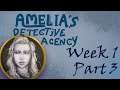 Jarviskjir - Amelia's Detective Agency - Week 1 Part 3