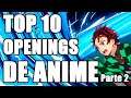Top 10 Mejores openings de anime de toda la historia (Parte 2)