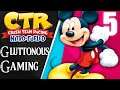 Crash Team Racing Nitro-Fueled - Gamer Mickey (Gluttonous Gaming) Ep. 5