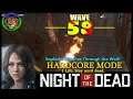 Night of the Dead HARDCORE MODE (Wave 58)