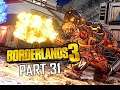 BORDERLANDS 3 Walkthrough Gameplay Part 31 (Let's Play Commentary)