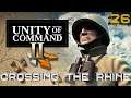 Unity of Command II – Crossing the Rhine - Part 26