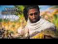 ASSASSIN'S CREED Origins Gameplay Walkthrough Part 2 - Assassin's Creed Origins No Commentary
